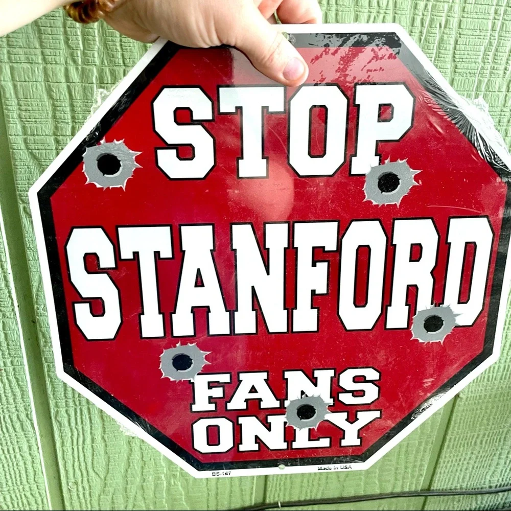 NEW Stop Stanford Fans Only Metal Sign